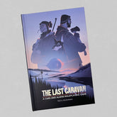 The Last Caravan: A Cars and Aliens Roleplaying Game - Starbase 505